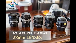 Classic Manual Focus 28mm Lens Comparison - Battle of 5 Common Vintage 28mm Primes