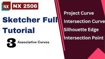 Siemens NX Sketching MADE EASY Secrets You Never Knew Part 3 II Associative Curves
