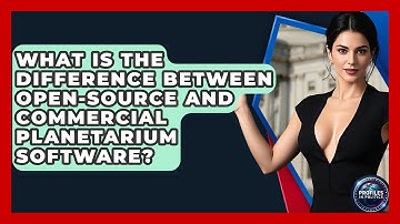 What Is the Difference Between Open-Source and Commercial Planetarium Software?