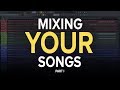 HOW TO MIX A PROGRESSIVE HOUSE DROP | Mixing YOUR Songs #1 - Part I