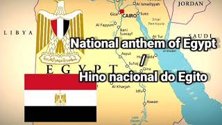 National anthem of Egypt/Hino nacional do Egito “بلادي لك حبي وفؤادي”