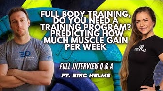 Full body Training| Do you need a training program?| Predicting how much  muscle gain| Ft Eric Helms - YouTube