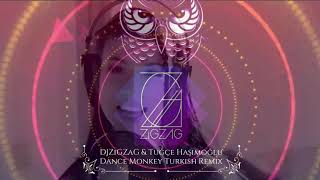 DJZiGZaG & TUGCE HASIMOGLU- DANCE MONKEY TURKISH VERSION 2020 Resimi