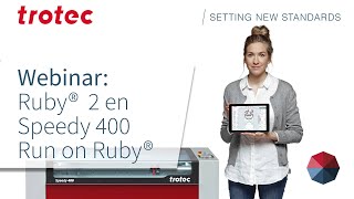 Webinar: Trotec Third Thursday | Ruby® Laser Software