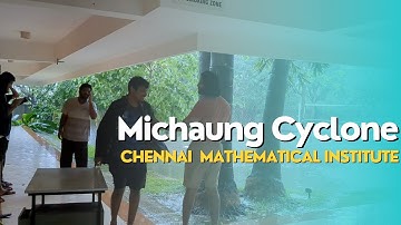 Michaung Cyclone in Chennai Mathematical institute !! | Sumit Rajput | #cmi | #michaungcyclone