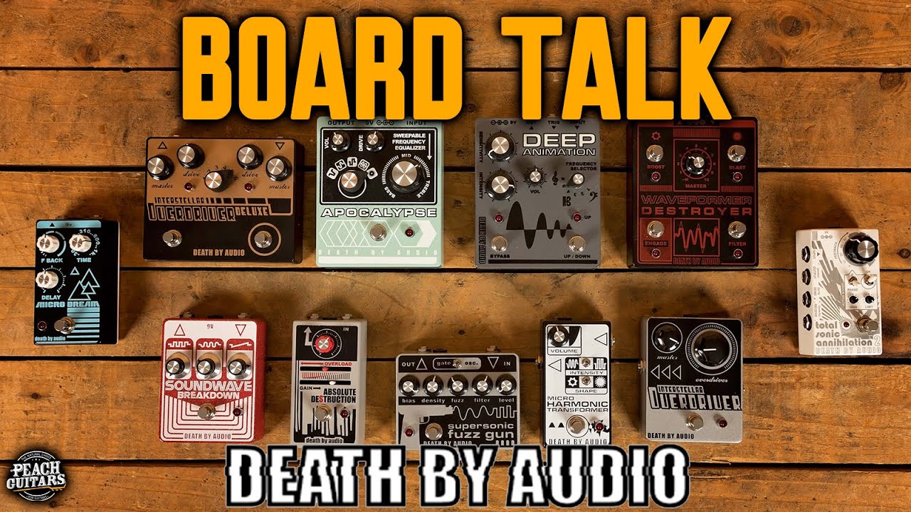 Board Talk: Death by Audio Pedals At Peach Guitars