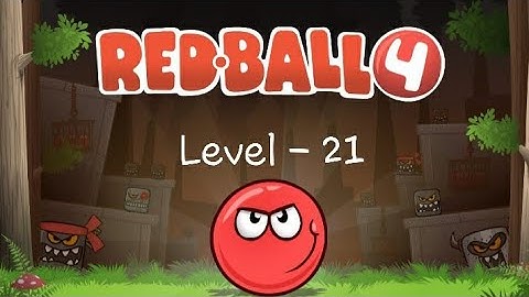 Red Ball 4 | Level - 21 | Deep Forest | Gameplay |