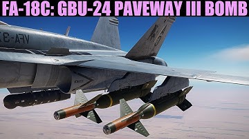 FA-18C Hornet: GBU-24 PAVEWAY III LGB Tutorial | DCS WORLD