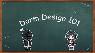 [Arknights] Dorm Design 101 (Reupload)