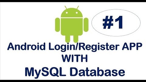 Android Login/Register App with MySQL-01- Meet the Application