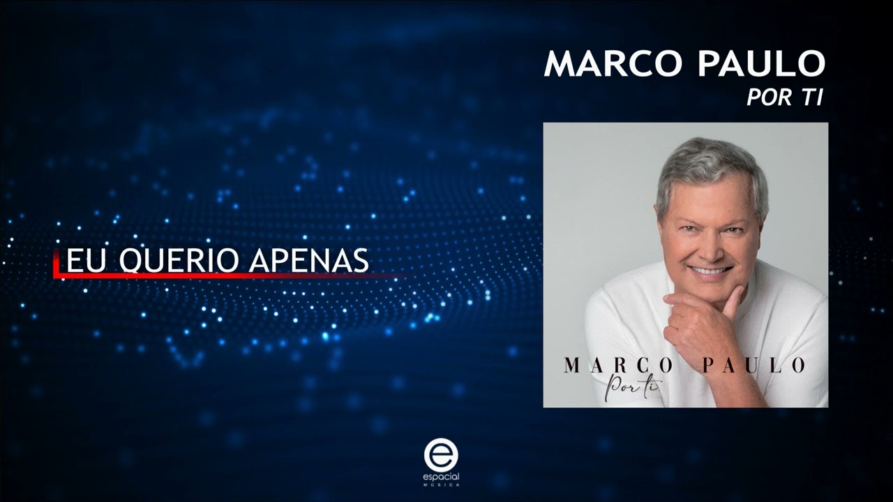 Marco Paulo - Eu quero apenas (Art Track) adlı videoyu YouTube'da izle Marco Paulo - Eu quero apenas (Art Track) adlı videoyu YouTube'da izle