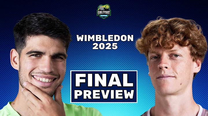 Carlos Alcaraz vs Jannik Sinner - Preview & Prediction - 2025 Wimbledon Final