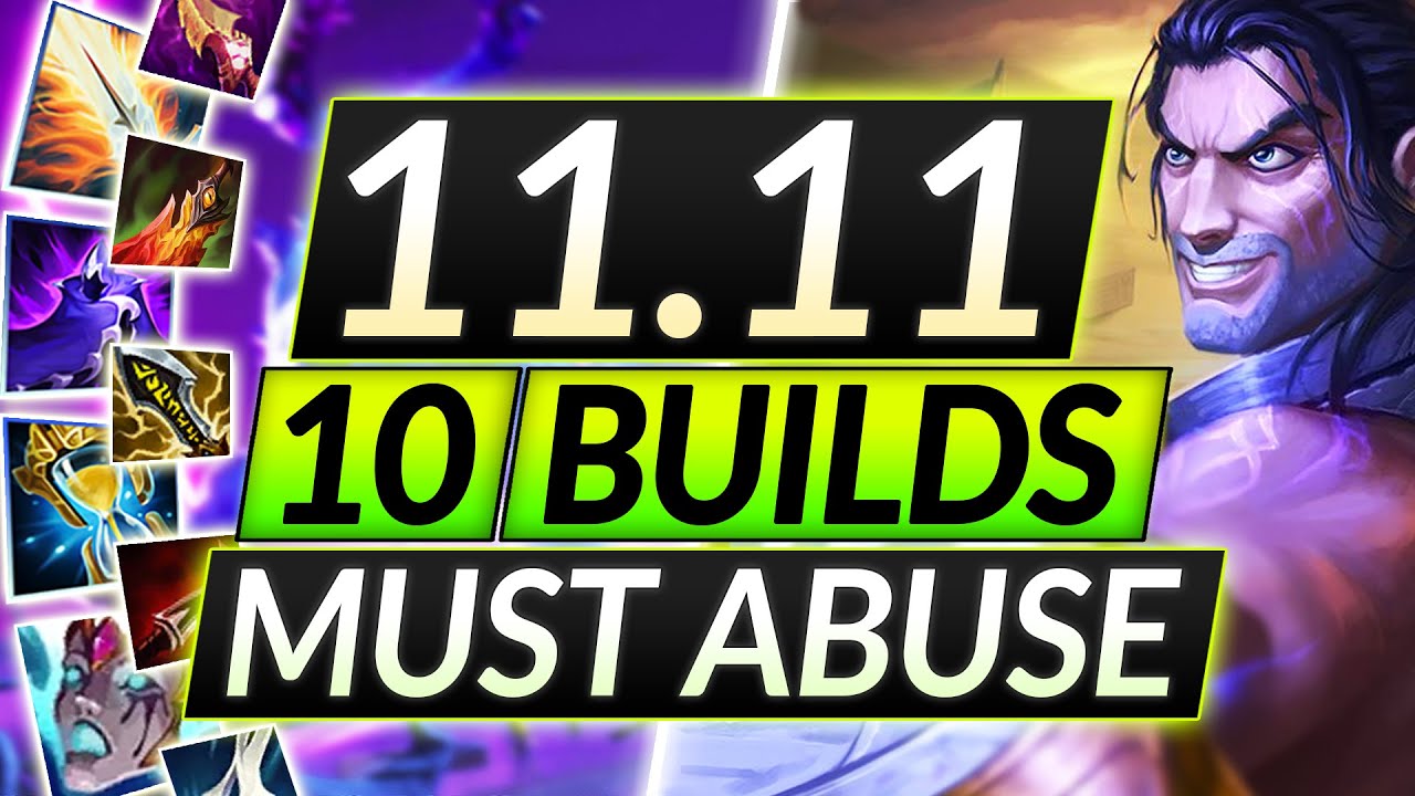 10 MOST BROKEN BUILDS to ABUSE and RANK UP in Patch 11.11 - Champion Tips - LoL Guide