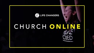 Life Changers ONLINE | Baptism Sunday