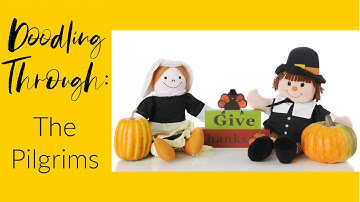 Doodling Through the Pilgrims: CC Cycle 3 Week 2 History Foundations Memory Work Supplement