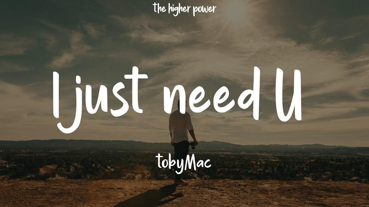 tobyMac - I just need U. (Lyrics) | 1 Hour tobyMac - I just need U. (Lyrics) | 1 Hour