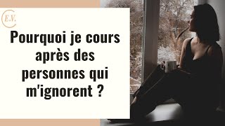 Pourquoi je cours après une personne qui me rejette ?