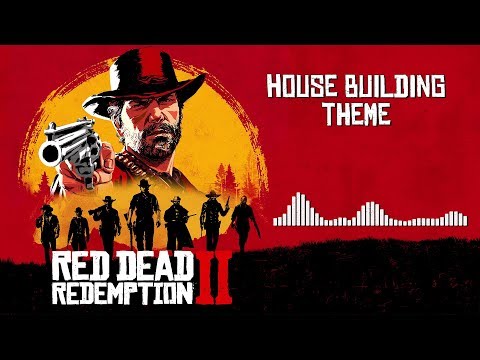 Red Dead Redemption 2 Official Soundtrack - House Building Theme | HD (With Visualizer)