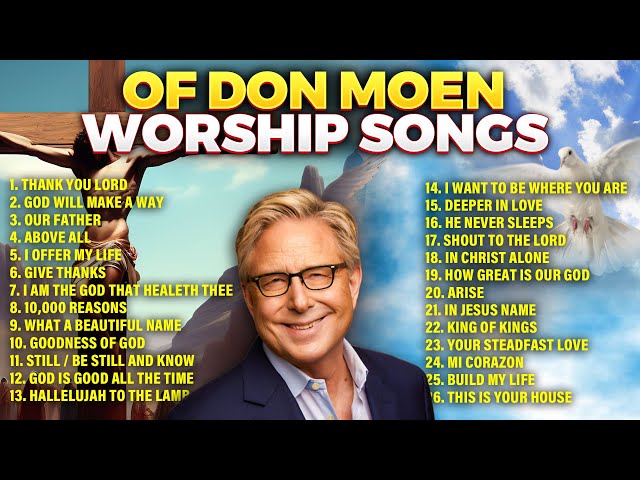 Don Moen Worship Songs ✝️ Christian Praise Songs for Healing class=