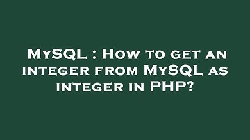 MySQL : How to get an integer from MySQL as integer in PHP?