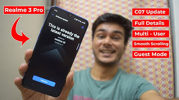 Realme 3 Pro C07 Full Update Details Multi User Guest Mode Smooth Scrolling | BhushanDroid