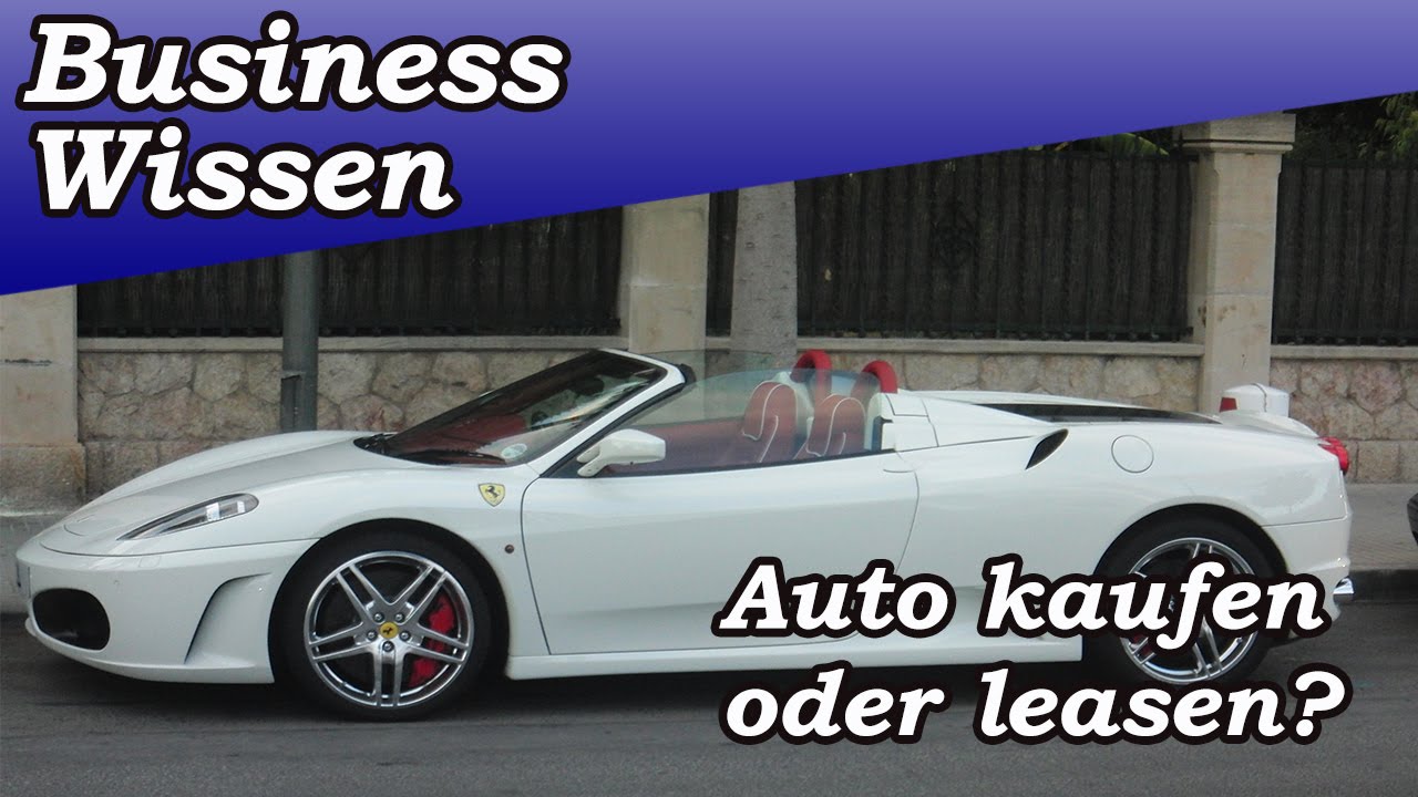 Auto Kaufen Oder Leasen Der Leasing Mythos Youtube
