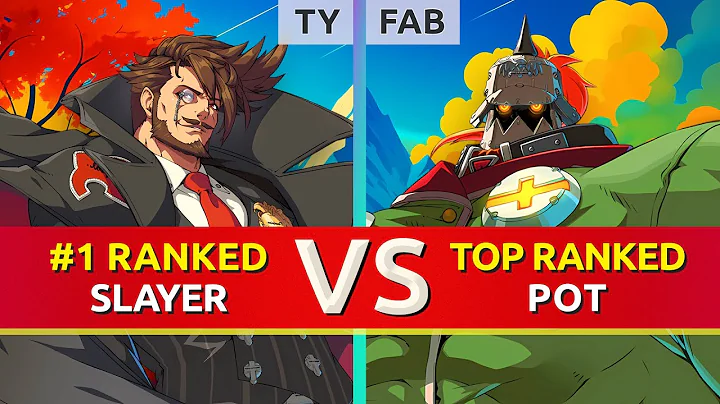 GGST ▰ TY (#1 Ranked Slayer) vs FAB (TOP Ranked Potemkin). High Level Gameplay