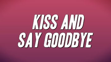 The Manhattans - Kiss and Say Goodbye (Lyrics)
