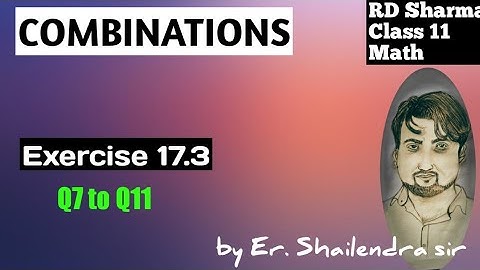 Combination Class 11  | Exercise 17.3  Q7 to Q11  Rd Sharma Class 11 Solution | ‎@smcride  SMCRIDE