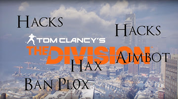 The Division: Hacks 4 Dayz!