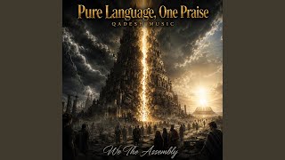 Pure Language, One Praise (QADESH MUSIC)