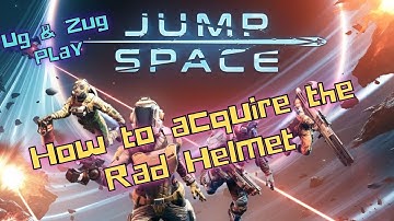 Jump Space Tips & Tricks for Early Access, How to acquire the Rad Helmet - Mission for Berit