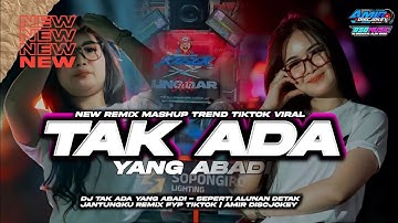 DJ TAK ADA YANG ABADI - SEPERTI ALUNAN DETAK JANTUNGKU REMIX FYP TIKTOK | AMIR DISCJOKEY