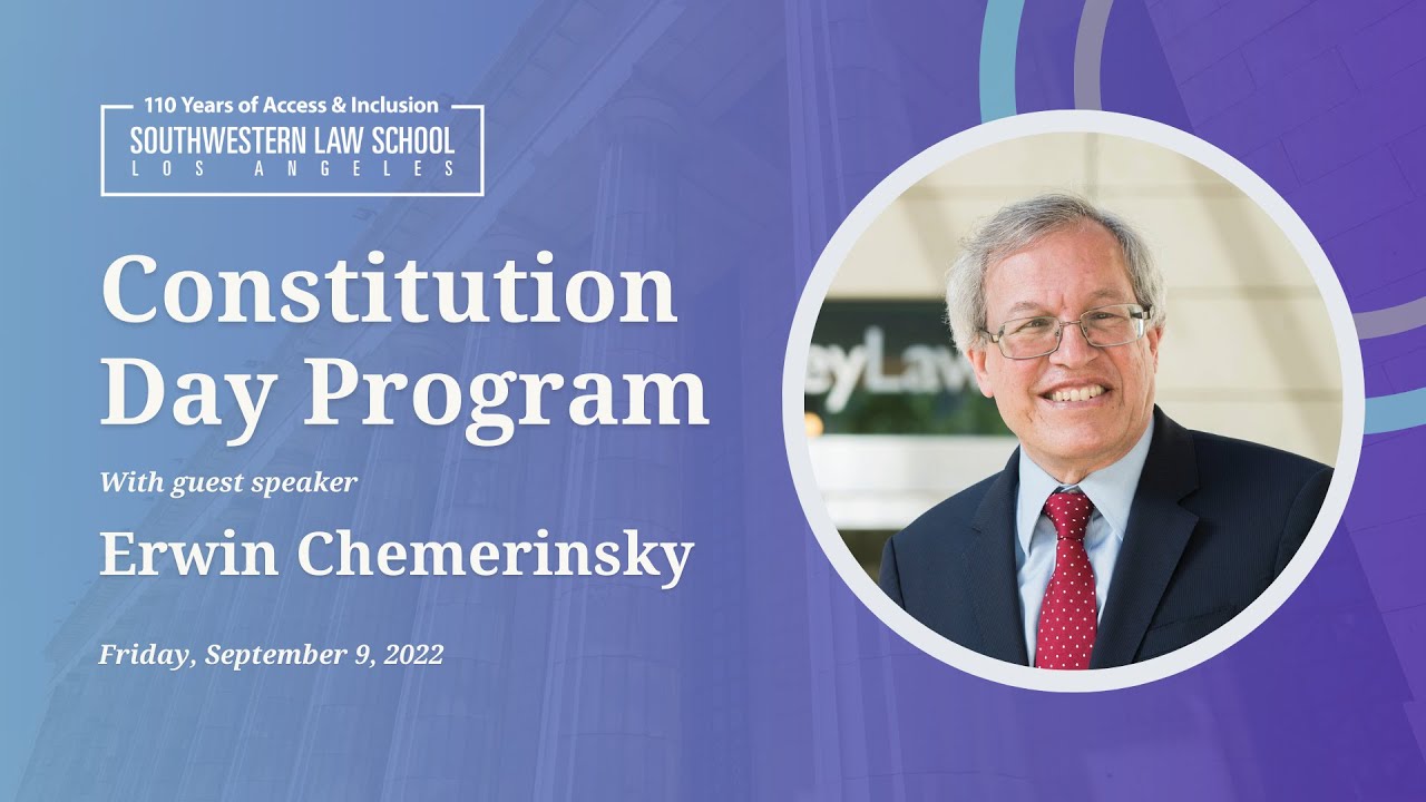 Constitution Day 2022 with guest speaker Erwin Chemerinsky