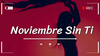 Reik - Noviembre Sin Ti (Letra/Lyrics)