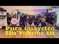 PURO GUAYETEO - ZIN VOLUME 111 / ZUMBA / ZIN NOW / REGGAETON / @vibesstudio5668