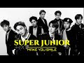 Super Junior || Make You Smile