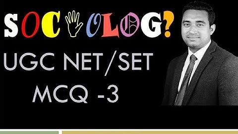 Sociology MCQs | UGC NTA-NET JRF/ SET - 3