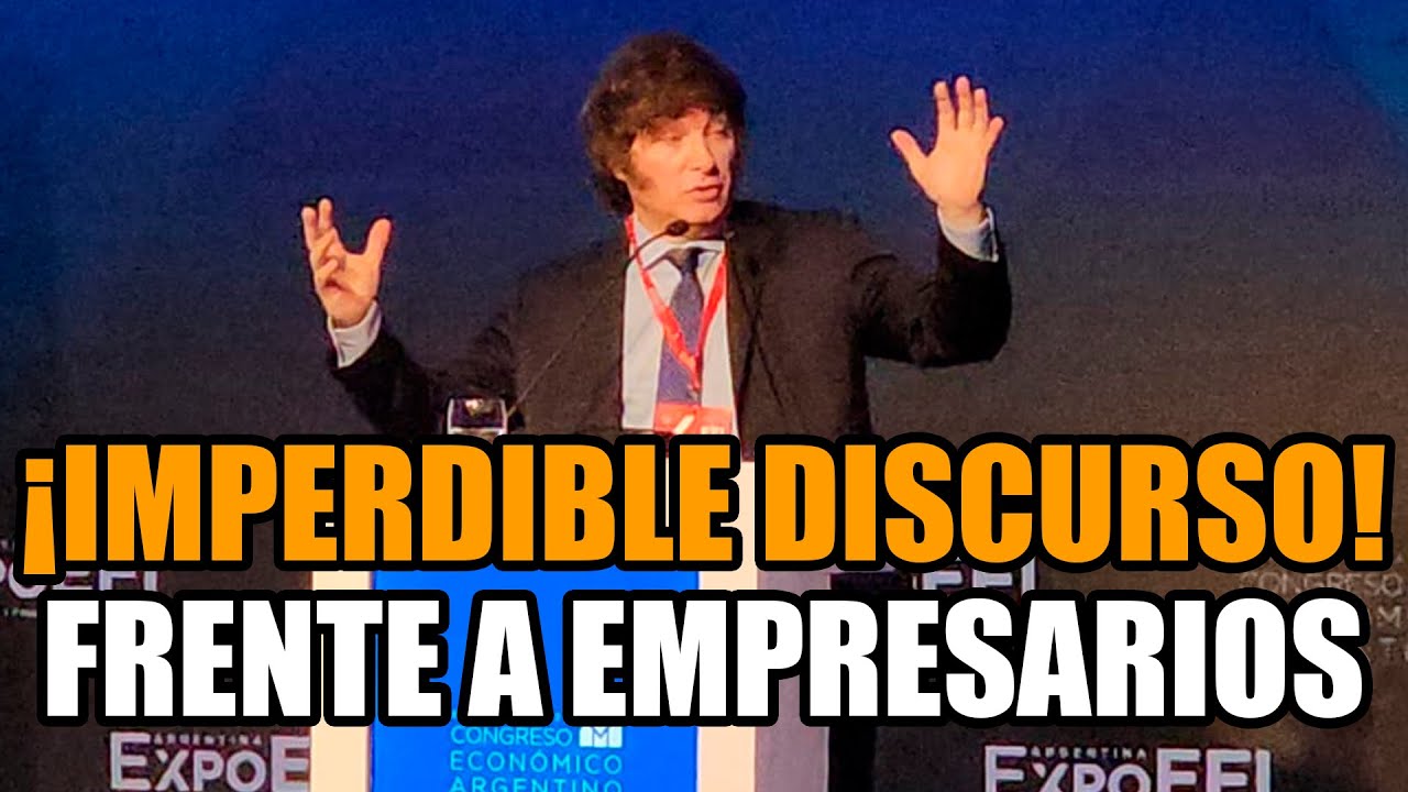 FURIOSO DISCURSO DE MILEI FRENTE A EMPRESARIOS EN SU REAPARICIÓN ...