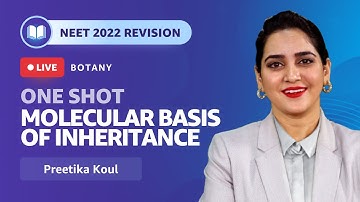 Molecular Basis of Inheritance - One Shot | Biology | NEET 2022 | Preetika koul | Amazon Academy