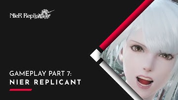 NieR Replicant ver.1.22 | No Commentary Gameplay Part 7 | Japanese Dub