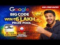 Google BIG CODE 2026 | ₹6 Lakh Prize Pool + Pixel Buds | Free Entry | Google Coding Challenge