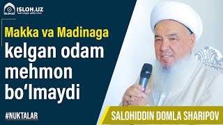 Makka va Madinaga kelgan odam mehmon bo‘lmaydi | Ustoz Salohiddin domla Abdulg‘affor o‘g‘li