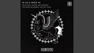 PEGASUS (How We Know) (Oliver Heldens Vocal Mix)