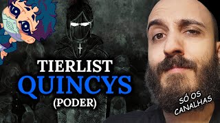 QUINCYS RANKEADOS - Tierlist @Operaçãodubs