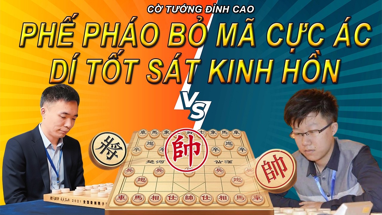 Phế Pháo Bỏ Mã Cực Ác - Thọc Tốt Xuyên Tâm Sát Kinh Hồn | Cờ Tướng Đỉnh Cao