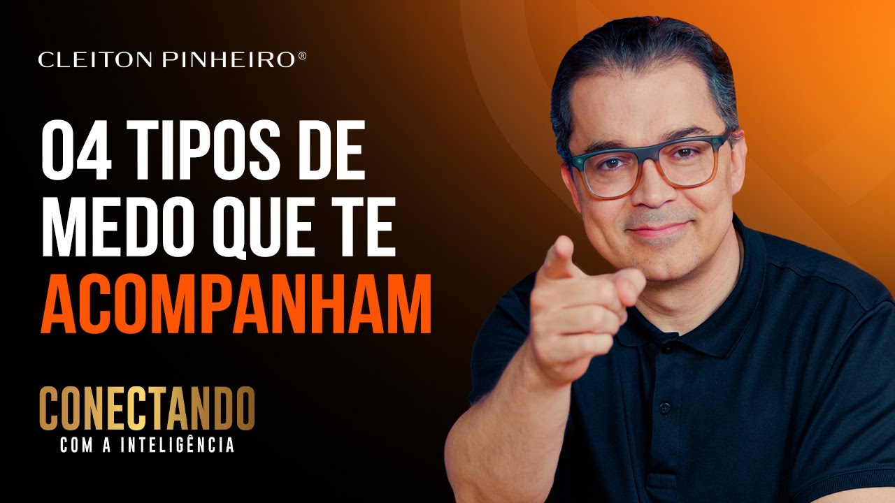 Tenha cuidado com esses tipos de medo l Conectando com a Inteligência #242