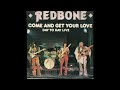 Redbone  come and get your love