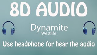 Westlife - Dynamite (8D AUDIO 🎵)