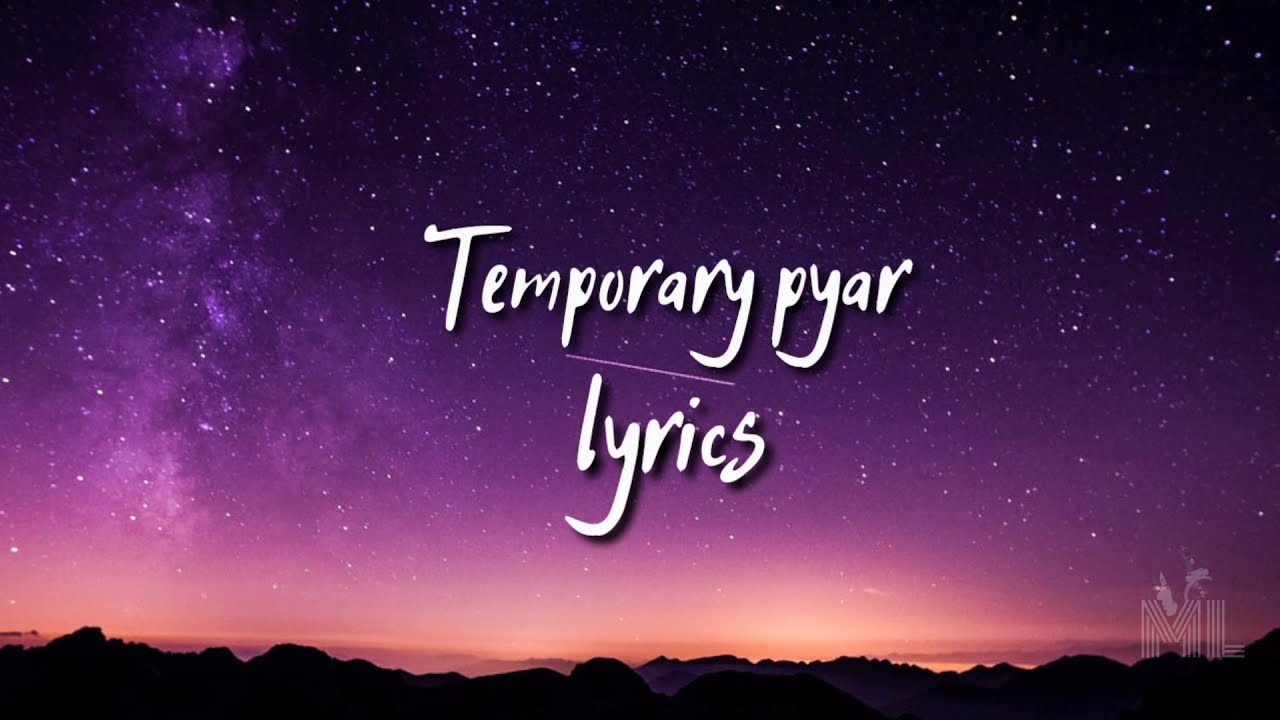 Temporary pyar lyrics  dekhe asmaan vich taare kinne aa  trending song  free  mournful lyrics 